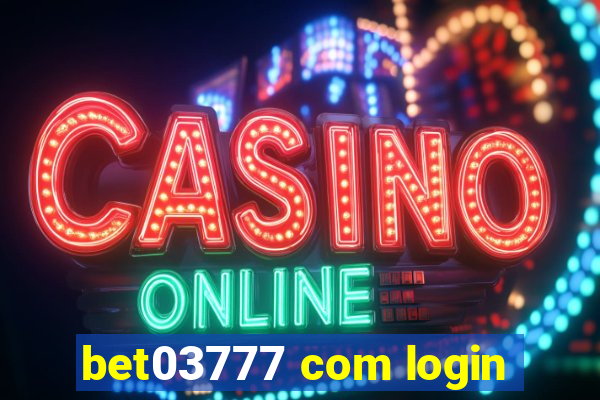 bet03777 com login